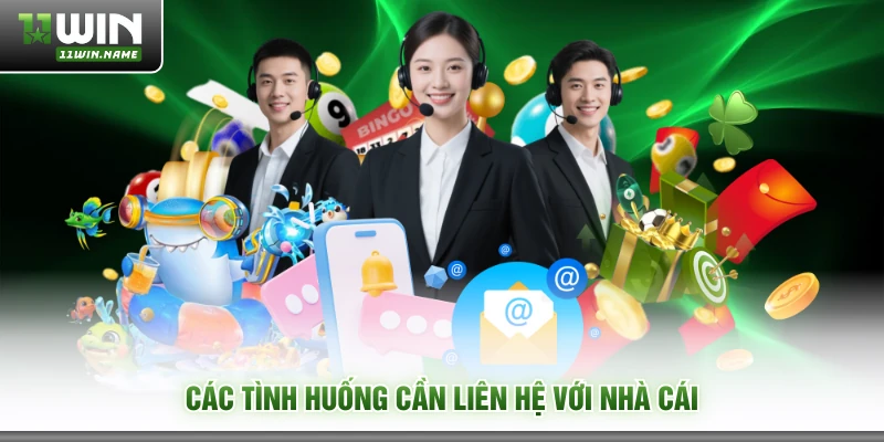 Các tình huống cần liên hệ với nhà cái 